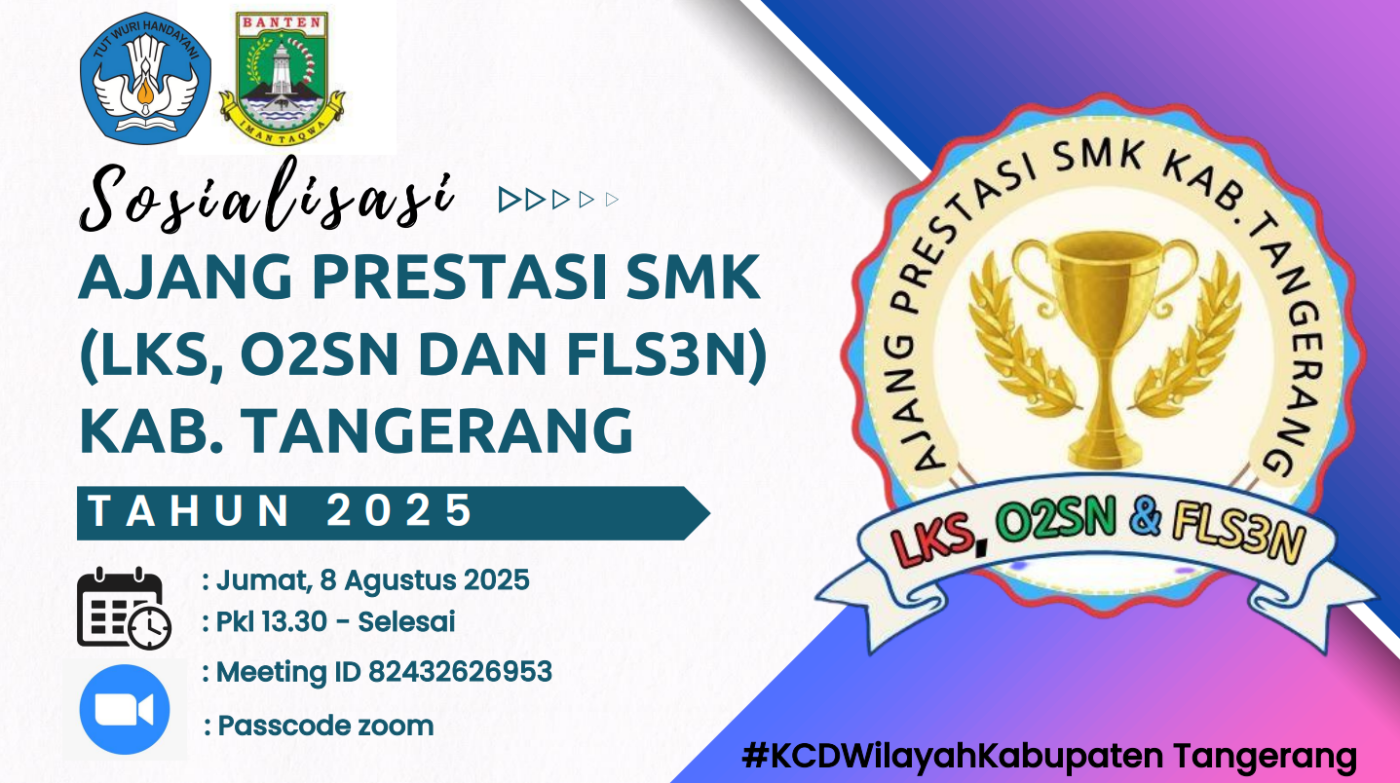 Read more about the article Sosialisasi Ajang Prestasi SMK (LKS, O2SN, Dan FLS3N) Kabupaten Tangerang Tahun 2025